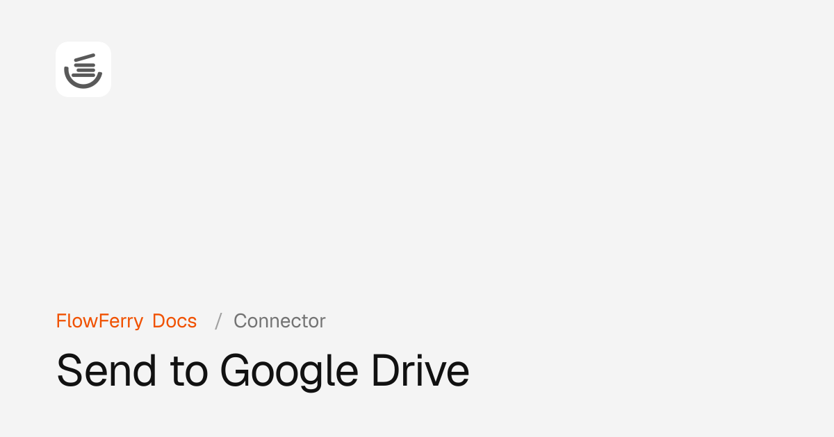 Send to Google Drive · FlowFerry Docs