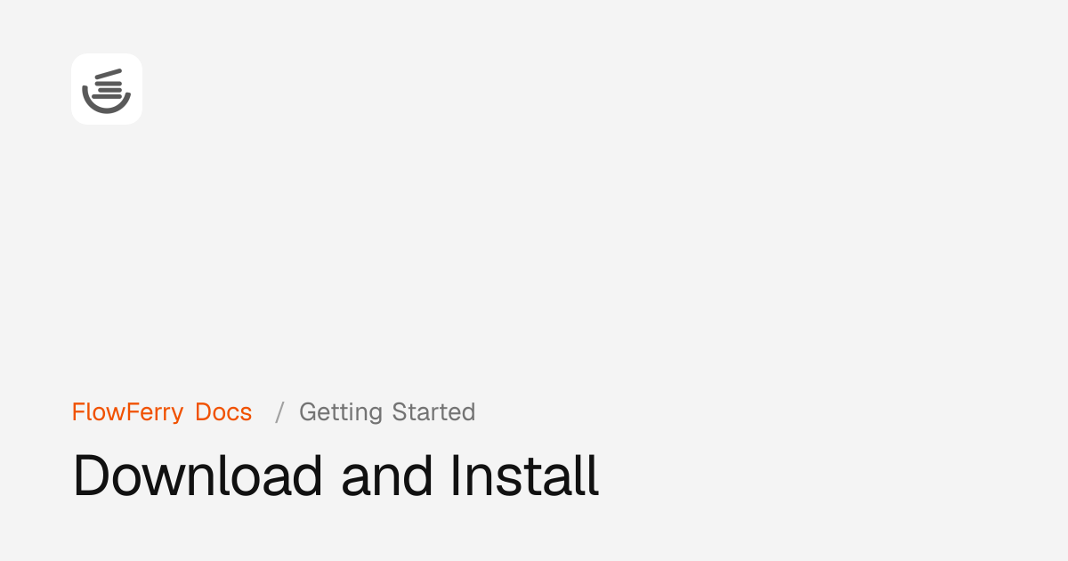 Download and Install · FlowFerry Docs